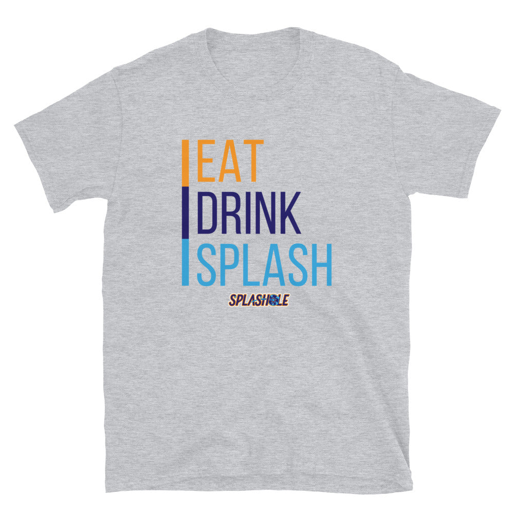 Splashole Eat, Drink, Splash Tee