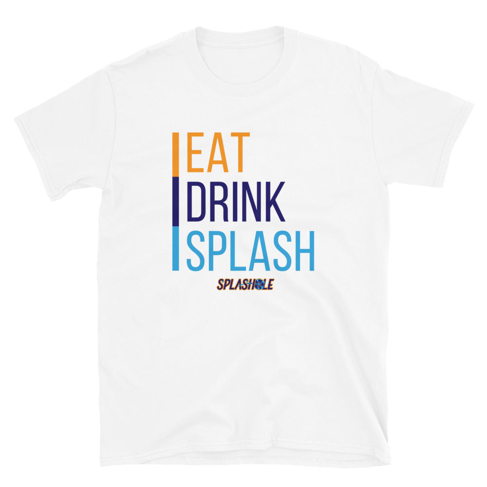 Splashole Eat, Drink, Splash Tee